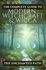 The Complete Guide To Modern Witchcraft & Wicca