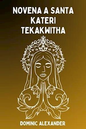 Novena a Santa Kateri Tekakwitha