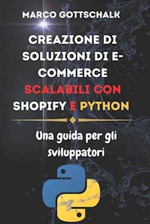 Creazione Di soluzioni Di e-commerce Scalabili Con Shopify e Python