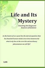 Life and Its Mystery