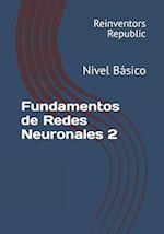 Fundamentos de Redes Neuronales 2