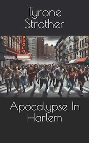 Apocalypse In Harlem