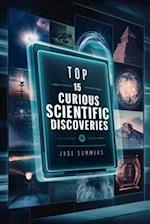 Top 15 Curious Scientific Discoveries