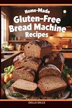 Home-Made Gluten-Free Bread Machine recipes