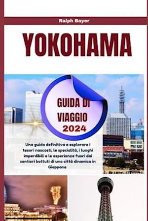 Yokohama Guida Di Viaggio 2024