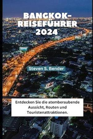 Bangkok-Reiseführer 2024