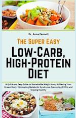 The Super Easy Low-Carb, High-Protein Diet