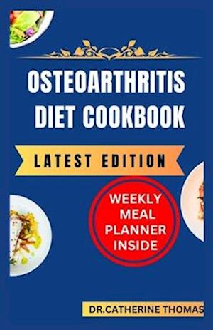 Osteoarthritis Diet Cookbook