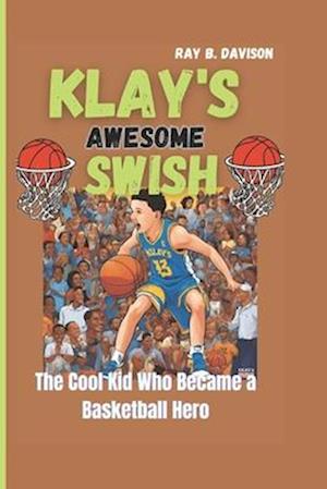 Klay's Awesome Swish