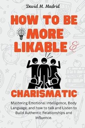 How to be More Likable and Charismatic