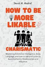 How to be More Likable and Charismatic