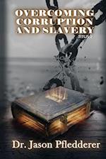 Overcoming Corruption and Slavery