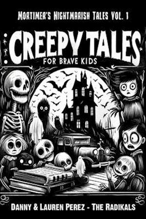 Creepy Tales For Brave Kids