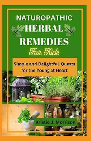 Naturopathic Herbal Remedies for Kids