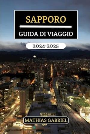 Sapporo Guida Di Viaggio 2024 - 2025