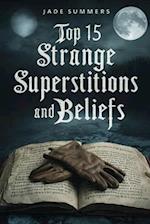 Top 15 Strange Superstitions and Beliefs