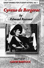 CYRANO DE BERGERAC, by Edmond Rostand, Adapted by Gavin Bantock