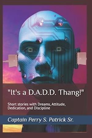 "It's a D.A.D.D. Thang!"