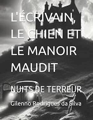 L'Écrivain, Le Chien Et Le Manoir Maudit