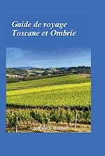 Guide de voyage Toscane et Ombrie 2024