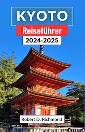 Kyoto Reiseführer 2024-2025