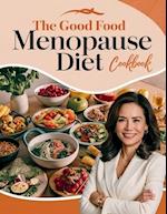 The Good Food Menopause Diet Cookbook