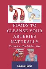 Foods to Cleanse Your Arteries Naturally