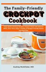 The Family-Friendly Crockpot Cookbook