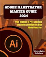 Adobe Illustrator Master Guide 2024