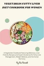 Vegetarian Fatty Liver Diet Cookbook for Women