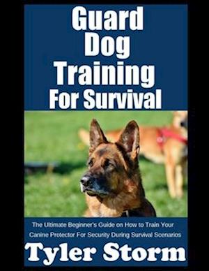 Guard Dog Training For Survival