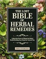 The Lost Bible of Herbal Remedies