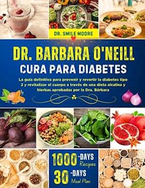 Dr. Barbara O'Neill Cura Para Diabetes