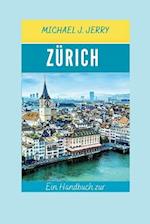 Zürich Reiseführer 2024