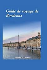 Bordeaux Guide de voyage 2024