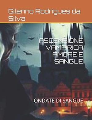 Ascensione Vampirica Amore E Sangue