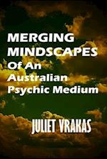 Merging Mindscapes Of An Australian Psychic Medium