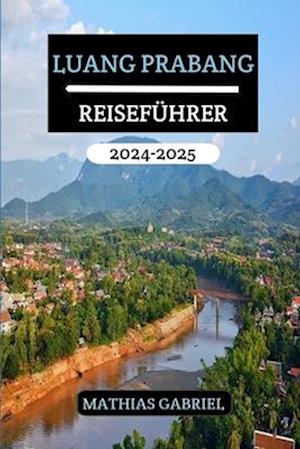 Luang Prabang Reiseführer 2024 - 2025