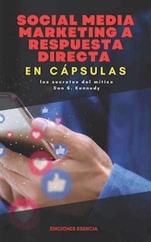 Social Media Marketing a Respuesta Directa, En Cápsulas