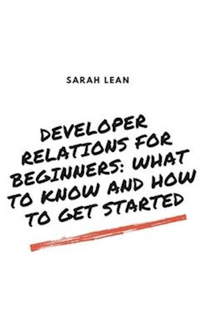 Developer Relations for Beginners