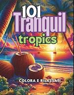 101 Tranquil Tropics