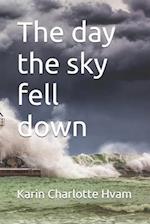 The day the sky fell down