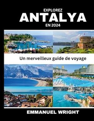 Explorez Antalya En 2024