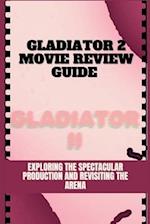 Gladiator 2 Movie Review Guide