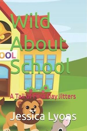 Wild About School