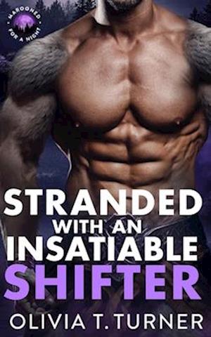 Stranded With An Insatiable Shifter