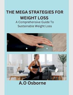 The Mega Strategies for Weight Loss