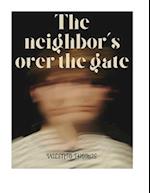 The neighbors over the gate