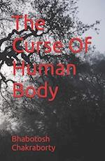 The Curse Of Human Body