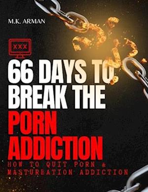 66 Days To Break The Porn Addiction